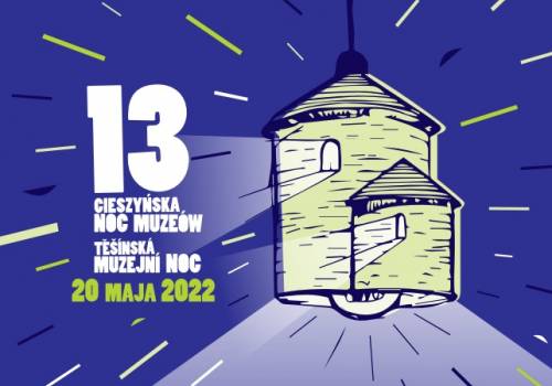 13 CIESZYŃSKA NOC MUZEÓW