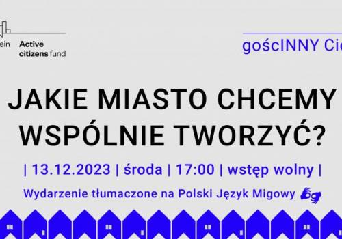 Dyskusja: Jakie miasto chcemy wspólnie tworzyć? 