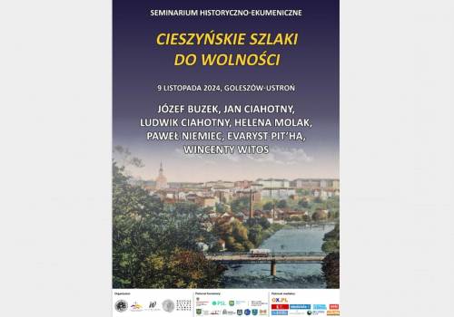 Seminarium historyczno-ekumeniczne „Cieszyńskie szlaki do wolności"