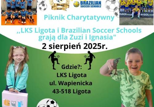 Piknik Charytatywny "LKS Ligota i Brazilian Soccer Schools grają dla Zuzi i Ignasia"